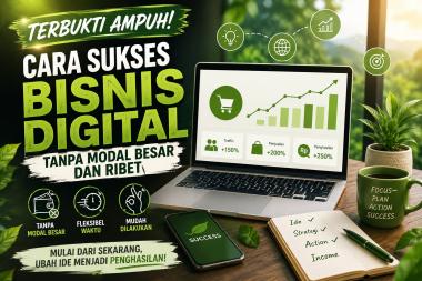 Panduan Praktis Menjalankan Bisnis Digital Tanpa Modal Besar untuk Pemula